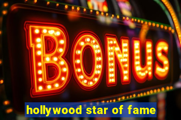 hollywood star of fame