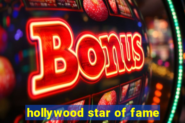 hollywood star of fame