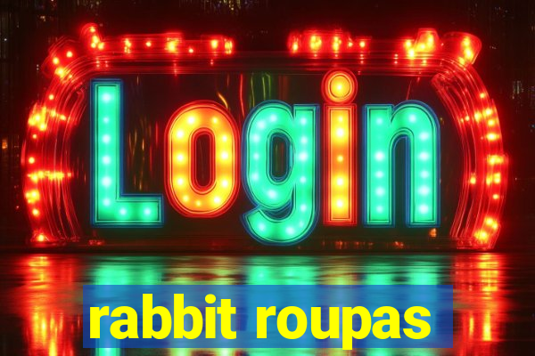 rabbit roupas