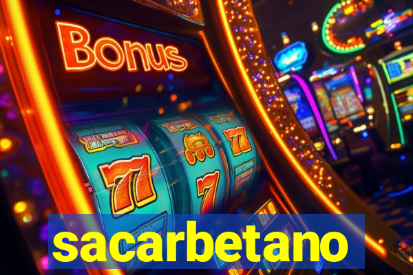 sacarbetano