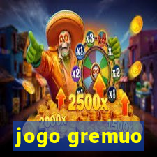 jogo gremuo