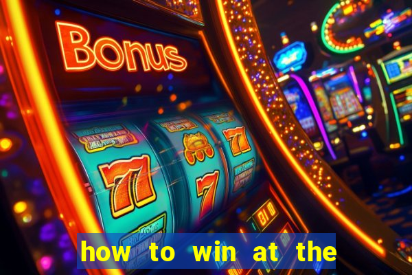 how to win at the casino slot machines