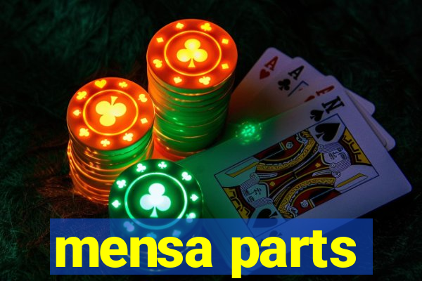 mensa parts