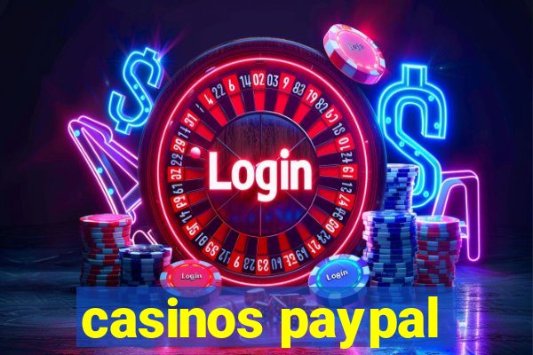 casinos paypal