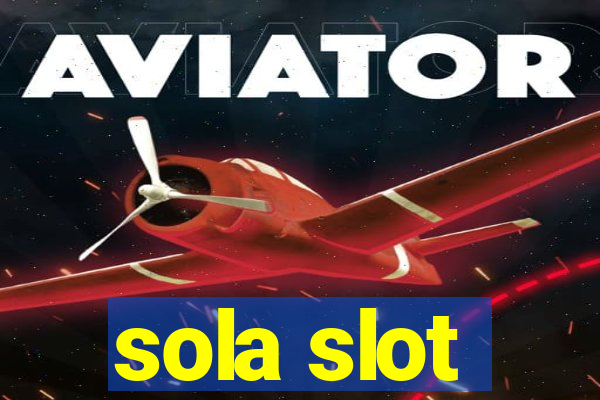 sola slot