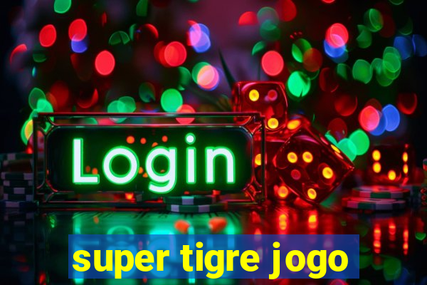 super tigre jogo