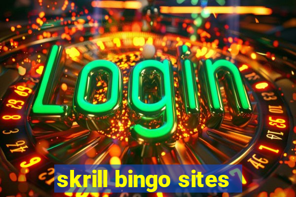 skrill bingo sites