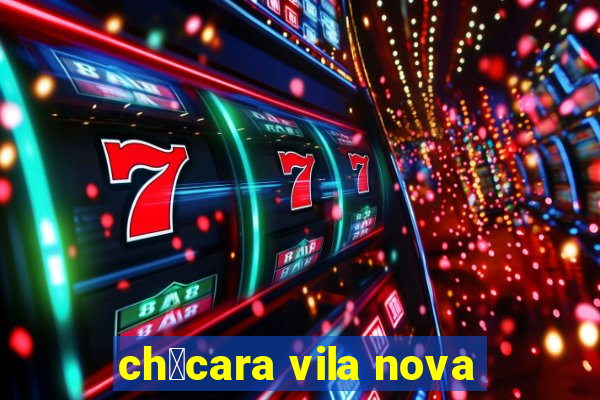 ch谩cara vila nova