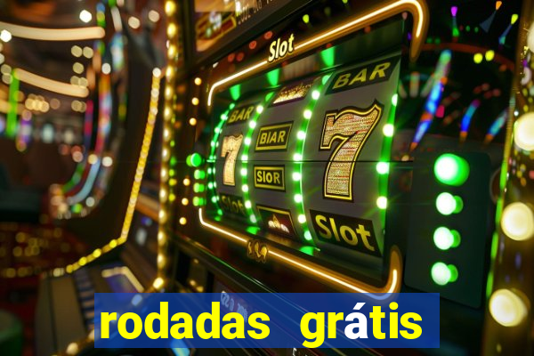 rodadas grátis hoje segunda-feira