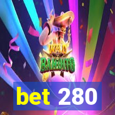 bet 280