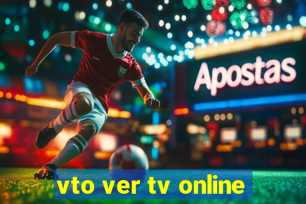 vto ver tv online