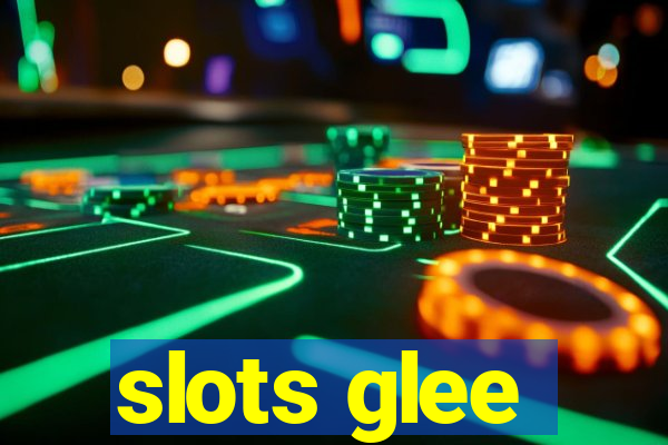 slots glee