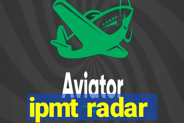 ipmt radar