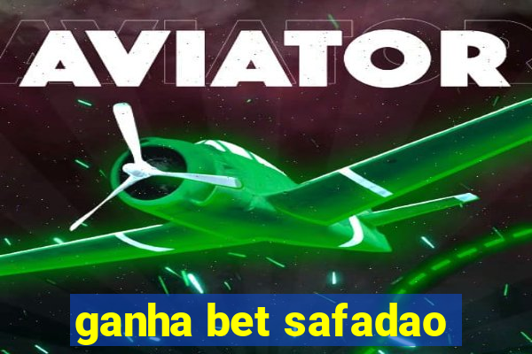 ganha bet safadao