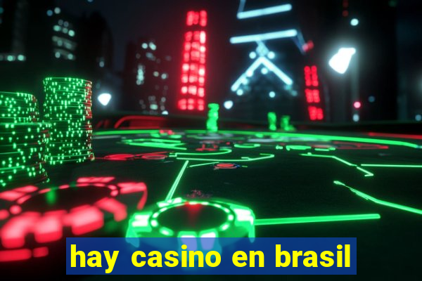 hay casino en brasil