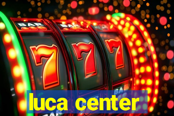 luca center