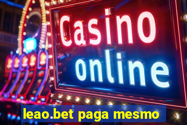 leao.bet paga mesmo