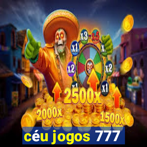 céu jogos 777