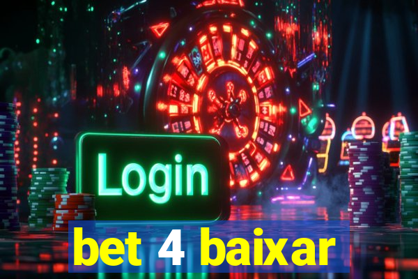 bet 4 baixar