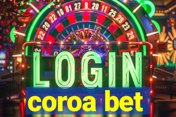 coroa bet