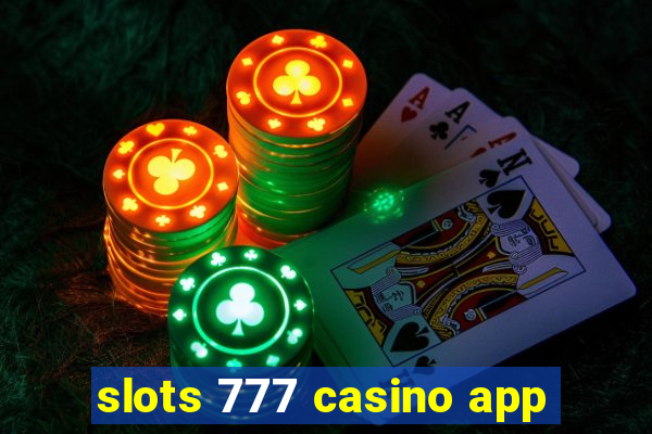 slots 777 casino app