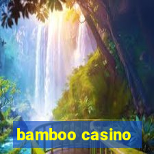 bamboo casino