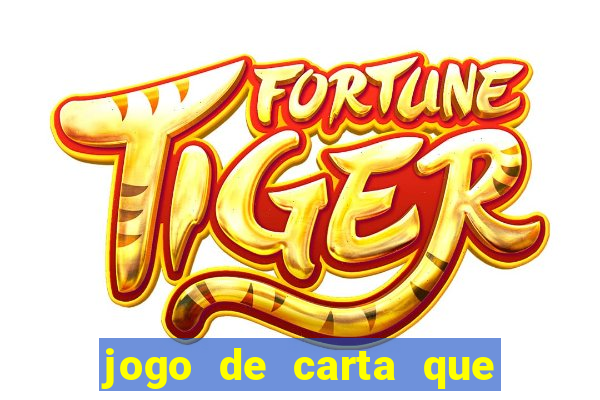 jogo de carta que ganha dinheiro