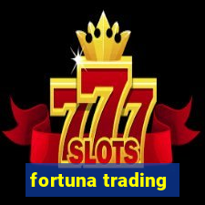 fortuna trading