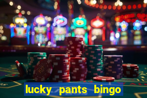 lucky pants bingo sister sites