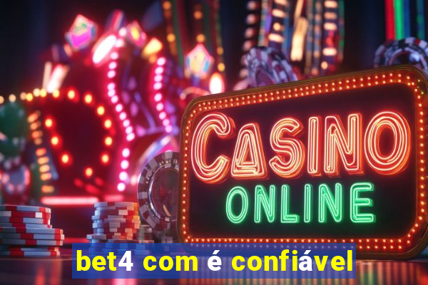 bet4 com é confiável