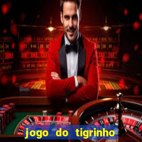 jogo do tigrinho com b?nus de cadastro