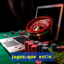 jogos que est茫o pagando agora