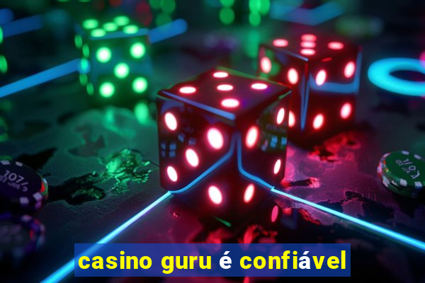 casino guru é confiável