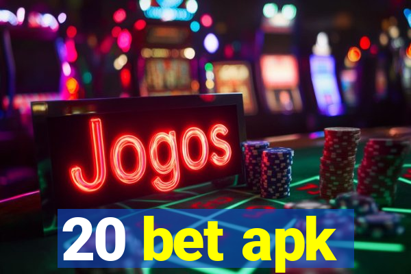 20 bet apk