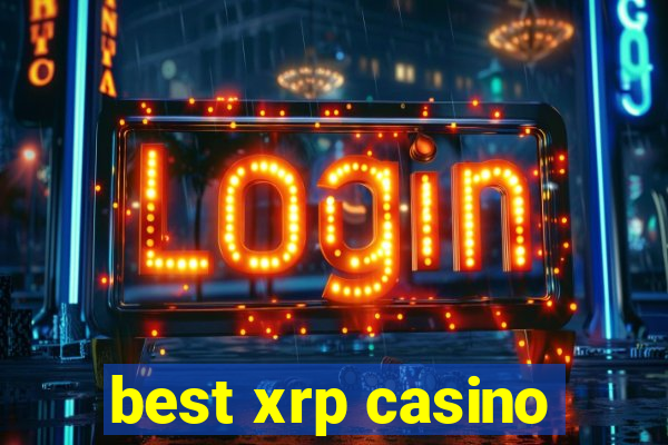 best xrp casino