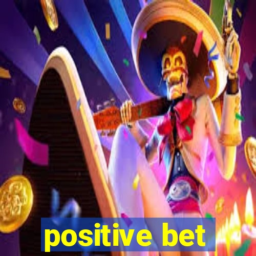 positive bet