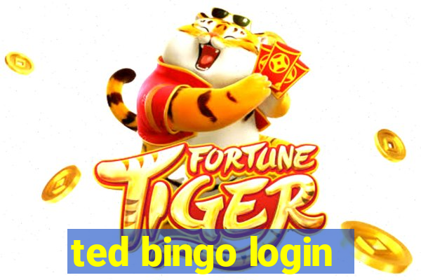 ted bingo login