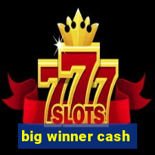 big winner cash