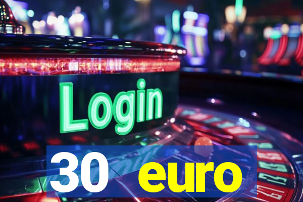 30 euro startguthaben online casino