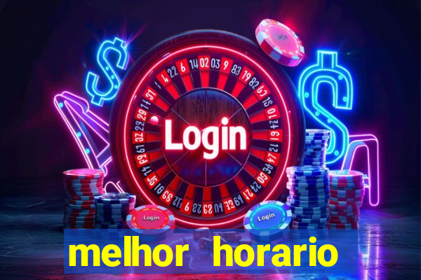 melhor horario pagante fortune tiger