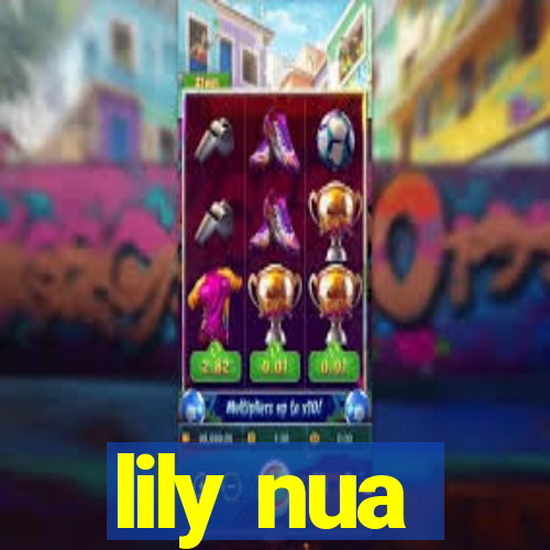 lily nua