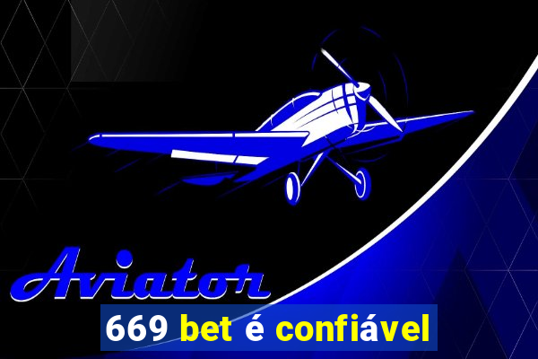 669 bet é confiável