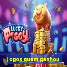 jogos quem ganhou