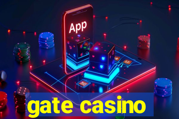 gate casino