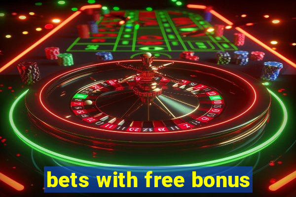 bets with free bonus