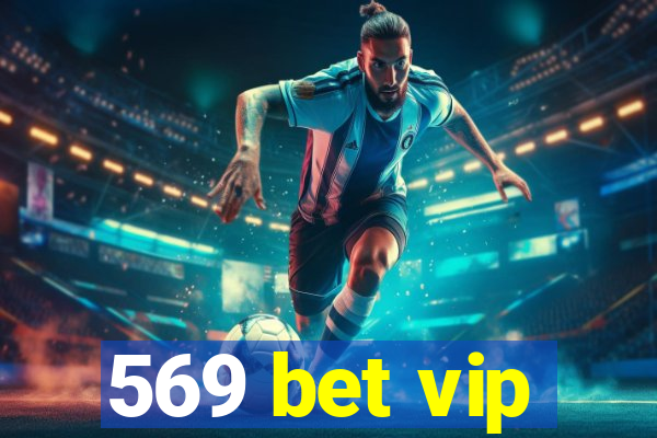 569 bet vip