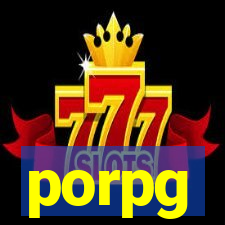 porpg