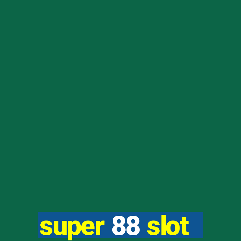 super 88 slot