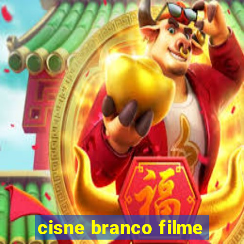 cisne branco filme