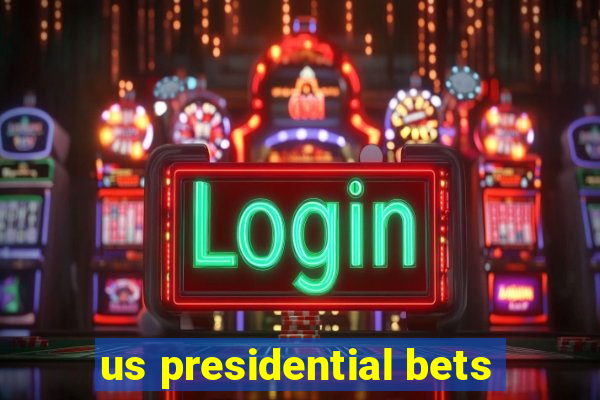 us presidential bets